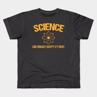 Science: Like Magic except it's Real Kids T-Shirt